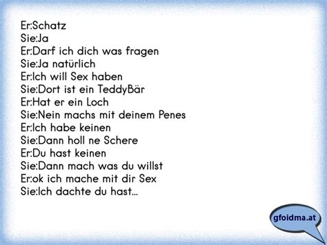 Er Schatzsie Jaer Darf Ich Dich Was Fragensie Ja Nat Rlicher Ich Will Sex Habensie Dort Ist Ein