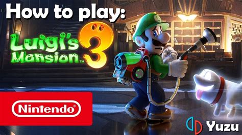 WORKING How To Play Luigi S Mansion 3 On Yuzu Switch Emulator YouTube