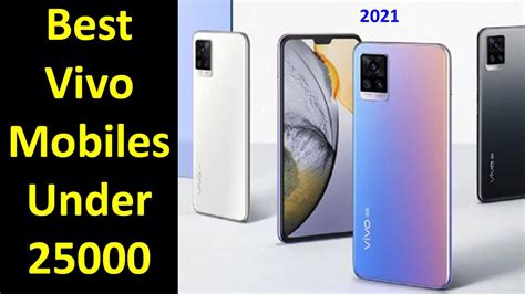 Best Vivo Phones Under 25000 2021 Vivo Mobile 20000 To 25000 2021 Youtube