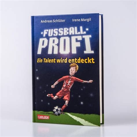 Ein Talent Wird Entdeckt Fu Ballprofi Bd Von Andreas Schl Ter