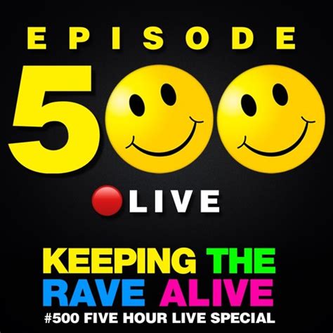 Stream Ktra Episode 500 5 Hour Live Special Part 1 By Keeping The Rave Alive Listen Online