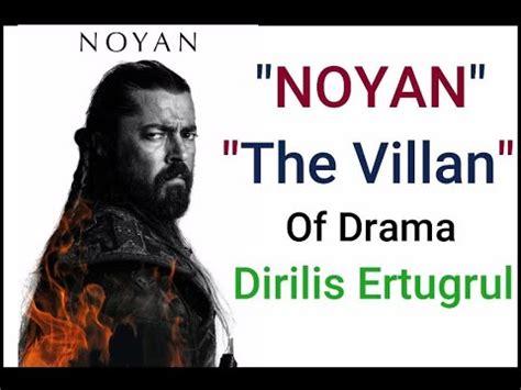 Noyan As The Villan In Drama Dirilis Ertugrul Best Strategic Enemy