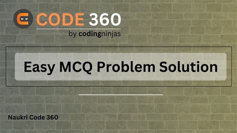 Coding Ninja S Easy Mcq Problem Solution May Coding