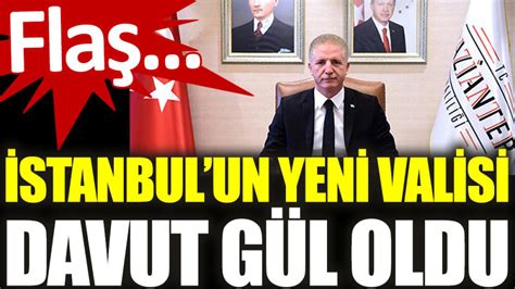 İstanbulun yeni valisi Davut Gül oldu