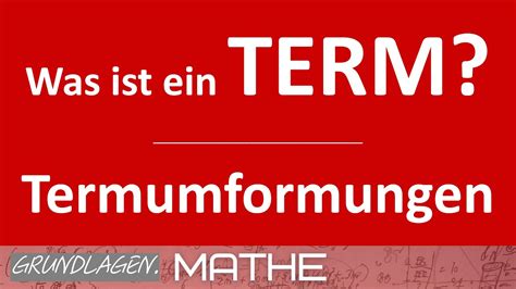 Was ist ein Term? - Erklärung und Termumformungen (Beispiele) - YouTube