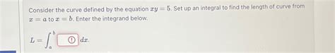 Solved Consider The Curve Defined By The Equation Xy5 ﻿set