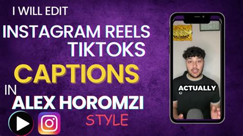 Edit Instagram Reels And Tik Tok Video With Captions Like Alex Hormozi