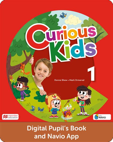 Curious Kids Level 1 Digital Pupils Book and Navio App — Macmillan