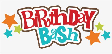 Birthday Bash Png Birthday Bash Text Png Image Transparent Png Free