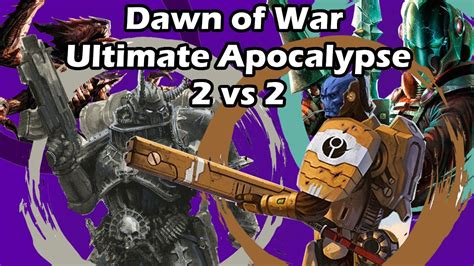 Dawn Of War Ultimate Apocalypse Vs Tau Empire Eldar Vs Chaos