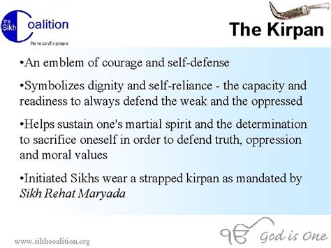 THE KIRPAN The Kirpan An emblem of courage