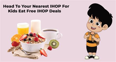 Head To Your Nearest IHOP For Kids Eat Free IHOP Deals