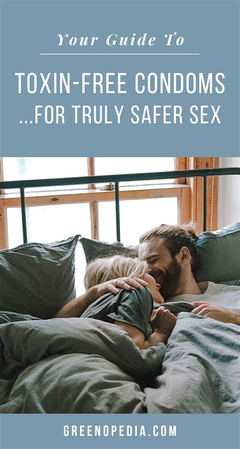 Your Guide To Natural Toxin Free Condoms For Truly Safe Sex Greenopedia