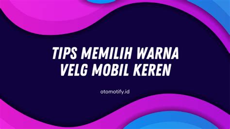 Mobil Putih Velg Gold General Tips