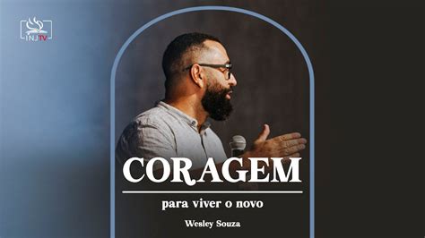 Coragem Para Viver O Novo Nazareno Jabaquara Youtube