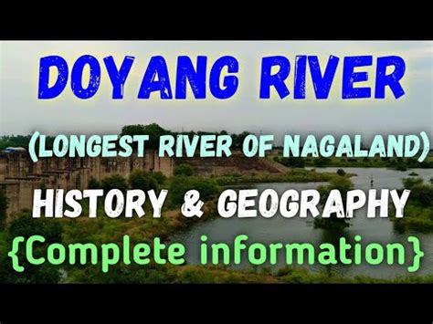 History Of Doyang River Doyang River Of Nagaland Longest River Of