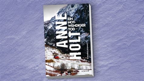 Neue B Cher Ein Notwendiger Tod Von Anne Holt Ndr De Kultur