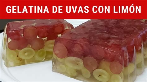 Gelatina de uvas con limón RecetasdeLuzMa YouTube