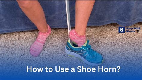 5 Easy Steps Mastering The Art Of Using A Shoe Horn