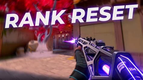 Your Valorant Rank Is Getting A Hard Reset Valorantyoutube