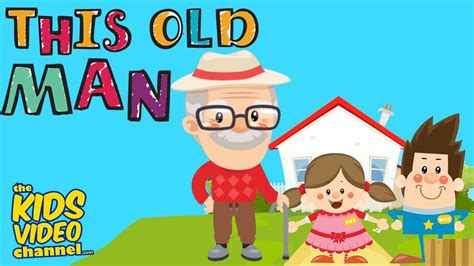 THIS OLD MAN Nursery Rhyme | The Kids Video Channel - YouTube