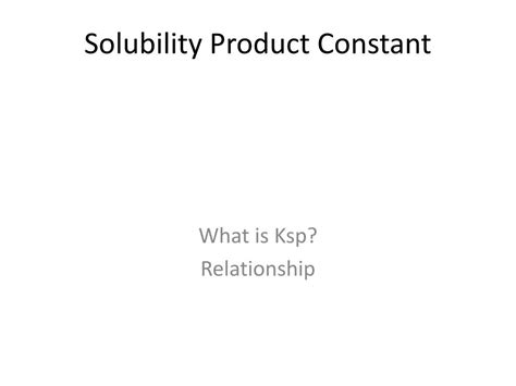 PPT - Solubility Product Constant PowerPoint Presentation, free download - ID:2438580