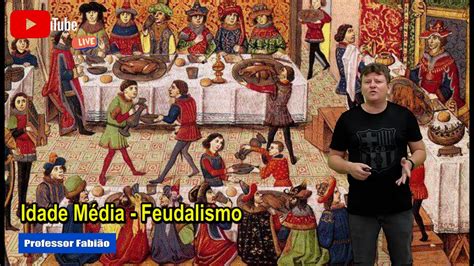 Idade Média Feudalismo YouTube