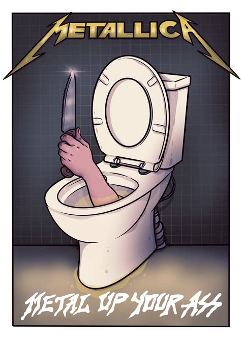 Metal Up Your Ass Reimagined Art Print R Metallica
