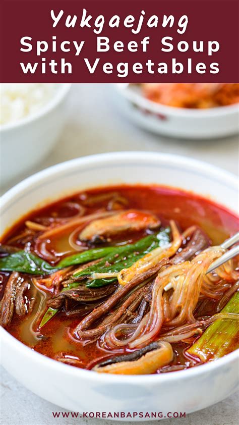 Yukgaejang Spicy Beef Soup With Vegetables Artofit