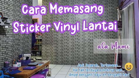 Cara Memasang Sticker Vinyl Lantai Memasang Stiker Lantai Sendiri