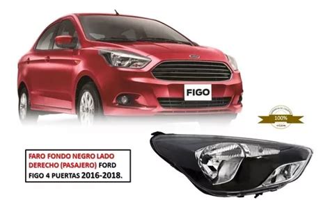 Faro Derecho Fondo Negro Ford Figo Puertas Env O Gratis