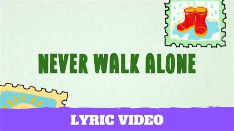 Never Walk Alone Lyric Video YouTube