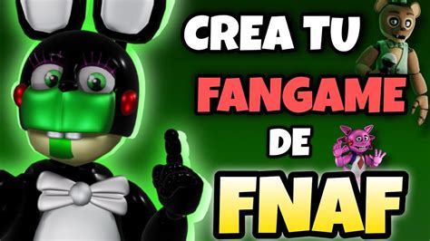 Como Crear Tu Fangame De Fnaf Sin M R R En El Intento Youtube