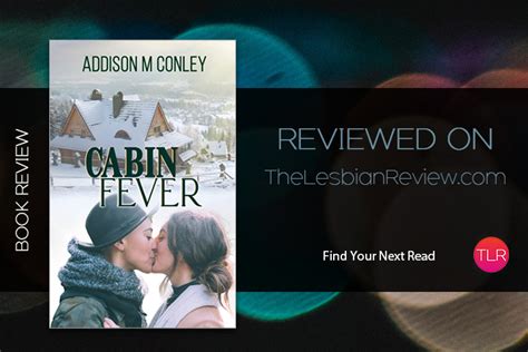 Cabin Fever By Addison M Conley Book Review The Lesbian Review