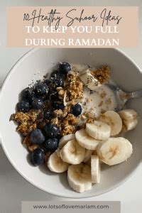 10 Healthy Suhoor Ideas To Keep You Full — Lots of Love Mariam