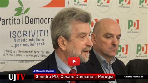 Sinistra Pd Cesare Damiano A Perugia Alternativa Al Renzismo