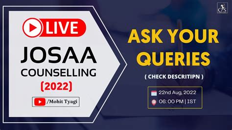 Josaa Counselling 2022 Ask Your Queries Check Description Youtube