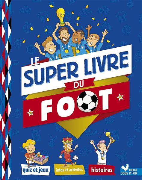 Le Super Livre Du Foot Richert Willy Collectif Amazon Fr Livres