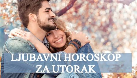 Ljubavni Horoskop Za Utorak