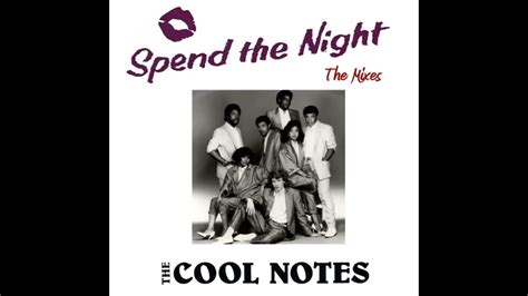 Spend The Night The Cool Notes Youtube