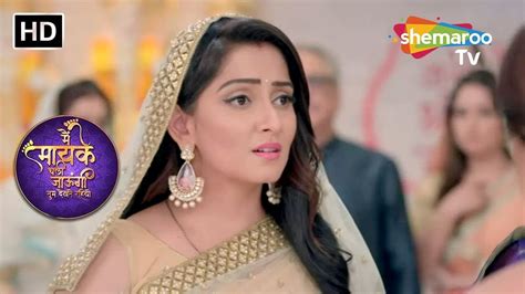 Main Maayke Chali Jaaungi Tum Dekhte Rahiyo Ep 35 Full Episode