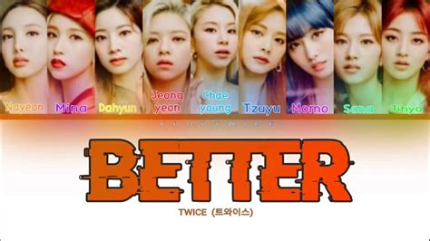 Twice Better Lyrics Color Coded Kan Rom Eng Youtube