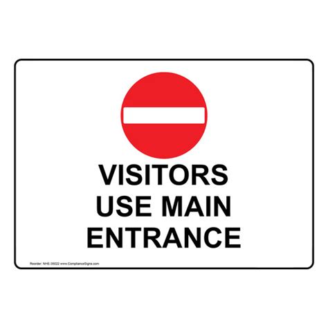 Facilities Visitors Sign Visitors Use Main Entrance