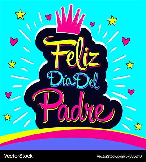 Feliz Dia Del Padre Happy Fathers Day In Spanish Royalty Free Vector