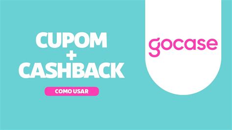 GOCASE ESTILO PERSONALIZADO E CUPOM DE DESCONTO Velupe Cashback