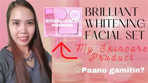 NEW BRILLIANT WHITENING FACIAL SET MY SKINCARE PRODUCT HOW TO USE