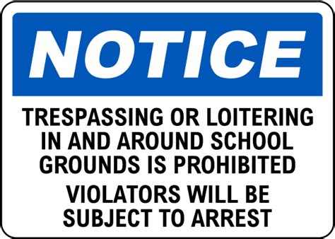 Notice Trespassing And Loitering Prohibited School Sign Save 10