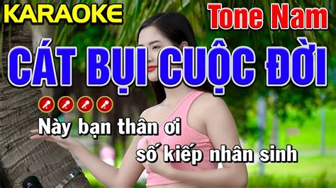 CÁT BỤI CUỘC ĐỜI Karaoke Tone Nam Bến Đợi YouTube