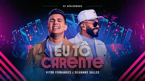 Eu T Carente Vitor Fernandes E Silvanno Salles Dvd Ao Vivo Youtube