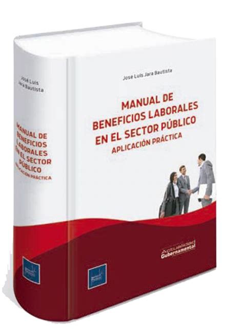 Manual de beneficios laborales en el sector público Aplicación